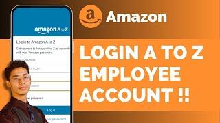 Amazon A - Z Employee Login - Amazon Employee Sign In Tutorial !