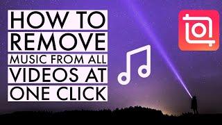 InShot Video Editing Tutorial || How to remove background music from all videos at one click