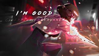 I’m Good - Cyberpunk Edgerunners Video Edit [GRAND EDIT]