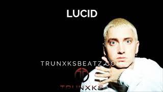 Lucid (Eminem | Slim Shady | Hopsin Type Beat) Prod. by Trunxks