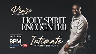 Intimate Worship Sessions Day 3 || Praise Reloaded 2024 - The Holy Spirit Encounter