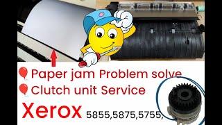 XEROX 5755,5855 Paper Jaming in Clutch Unit/Clutch Service