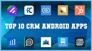 Top 10 CRM Android App | Review
