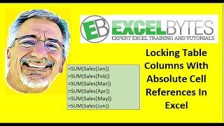 Locking Table Columns With Absolute Cell References In Excel