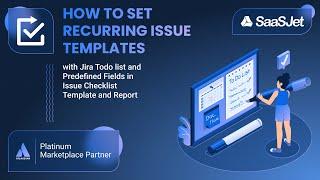 Jira Checklist: How to set Recurring Issue Templates with Jira Todo list and Predefined Fields