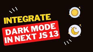 Integrate Dark Mode in Next JS 13 and Tailwind CSS