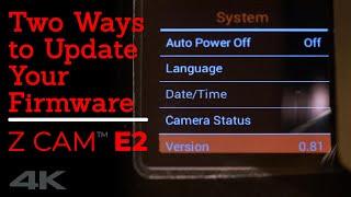 Two Ways to Update Your Firmware - Z CAM E2