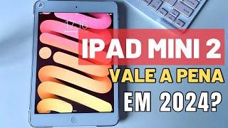 iPad Mini 2 Vale a pena em 2024? Baixa APPS / Unboxing