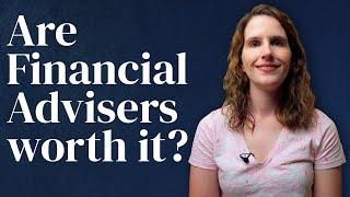 Are Financial Advisers Worth It?