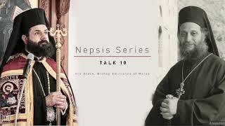 Nepsis Series Part 10 | Bishop Emilianos ● Elder Aimilianos of Simonopetra | September 4th, 2020