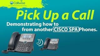 Demonstrating How To Pick Up A Call From Another CISCO SPA Handset | Callwise