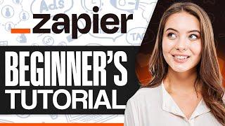 Zapier Tutorial For Beginners 2025 (Ultimate Guide To Master Zapier)