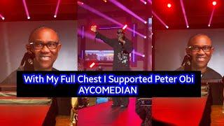 I Supported Peter Obi With My Full Chest Comedian AY Brag At His Easter show In Lagos