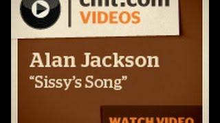 Alan Jackson - Sissy's Song Lyric Video