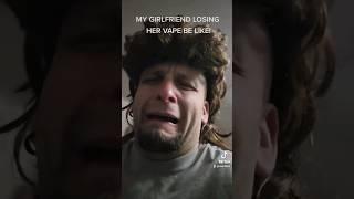 MY GIRLFRIEND LOSING HER VAPE BE LIKE! #viral #shorts #vaping