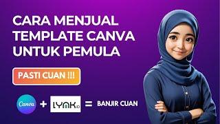 100% PROFIT, BEGINI CARA MENJUAL TEMPLATE CANVA YANG AUTO CUAN - CARA MENJUAL TEMPLATE CANVA PEMULA