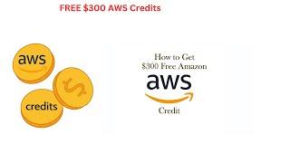 How to get $300 Free AWS Credits | Trick to get $300 AWS credits for 6 months