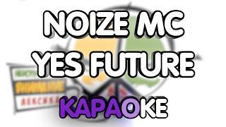 Noize MC - Yes Future (Караоке/минус)