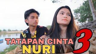 TATAPAN CINTA NURI 3 || Film Berantem Indonesia