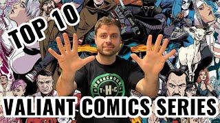 Top 10 VALIANT COMICS Reboot Series!