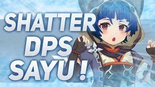 CRYO SHATTER DPS SAYU IS THE BEST SAYU!