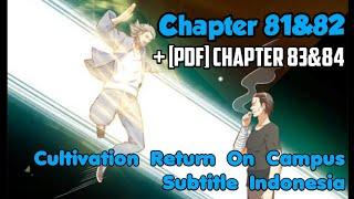 Cultivation Return On Campus Chapter 81 & 82 Sub Indo (Bahasa Indonesia)