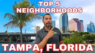 TOP 5 NEIGHBORHOODS IN TAMPA | WHICH IS BEST FOR YOUR LIFESTYLE? (In depth review of each area)