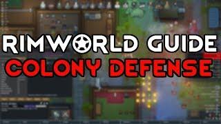 Rimworld Guide | Colony Defense