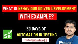 What is Behaviour Driven Development(BDD) with Example | Automation Testing Tutorials | Day20