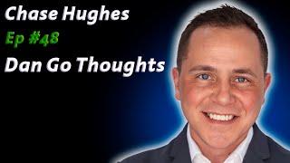 Chase Hughes: Interrogation Expert on The Discovery | Dan Go Thoughts Podcast Ep #48