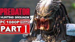 PREDATOR HUNTING GROUNDS Gameplay Walkthrough Part 1 BETA [1080p 60FPS PC ULTRA] - No Commentary