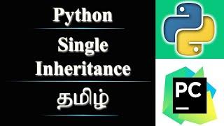Single Inheritance in Python | Tamil