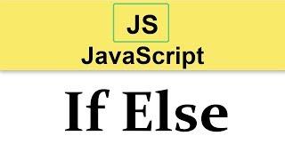 #9 JavaScript Tutorial | If Else Control Statements