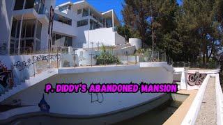 P. DIDDY'S ABANDONED MANSION - WHAT IT LOOKS LIKE NOW