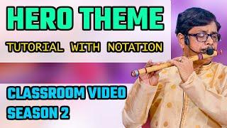 Flute Classroom Video |  Season 2 - Hero Theme Tutorial With Notation