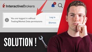 Solution à "You are logged in without Trading/Market Data permissions" sur Interactive Brokers