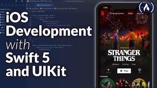 iOS Development Course - Use Swift 5 and UIKit to Build a Netflix Clone