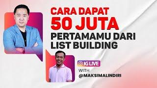 Belajar Bisnis Online, Cara Dapat 50 Juta Pertama dari List Building