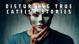 Disturbing TRUE Catfish Stories | Malevolent Mischief