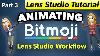 Animating Bitmoji: Lens Studio Workflow - Part 3