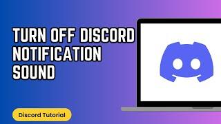 How to Turn Off Discord Notification Sound