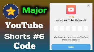 Major Watch YouTube Shorts #6 Code | Major Watch YouTube Video Code 6 | Major All Youtube Video Code