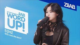 52Hz - ĐỢI, now she don’t  | Live at LAB WordUp! | ZLAB