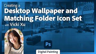 Creating a Desktop Wallpaper and Matching Folder Icon Set with Vicki Xu