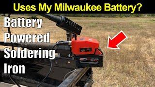 Uses Milwaukee Batteries? Cordless Field Soldering Iron