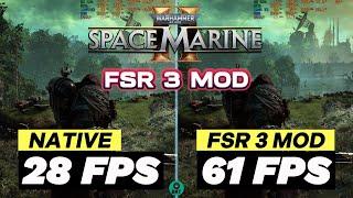 Warhammer 40k : Space Marine 2 - FSR 3 Mod for all GPUs - Double your Fps!