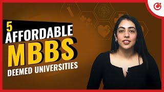 Top 5 Affordable Deemed Universities for MBBS | Low Tuition Fee Deemed Colleges for MBBS