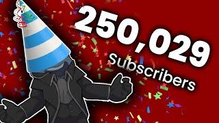 We hit 250K Subs, let's chat and play some games.