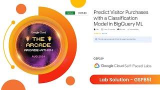 Predict Visitor Purchases with a Classification Model in BigQuery ML Lab Solution || #GSP229