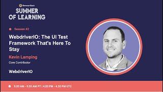 WebdriverIO: The UI Test Framework That's Here To Stay [BrowserStack Summer of Learning 2021]